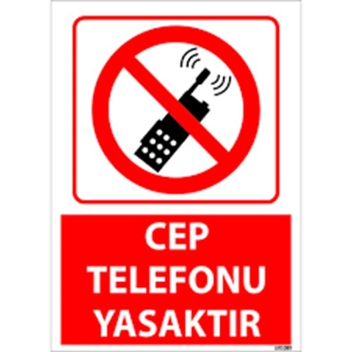 Uyarı İkaz Levhası -Cep Telefonu Kullanmak Yasaktır A4