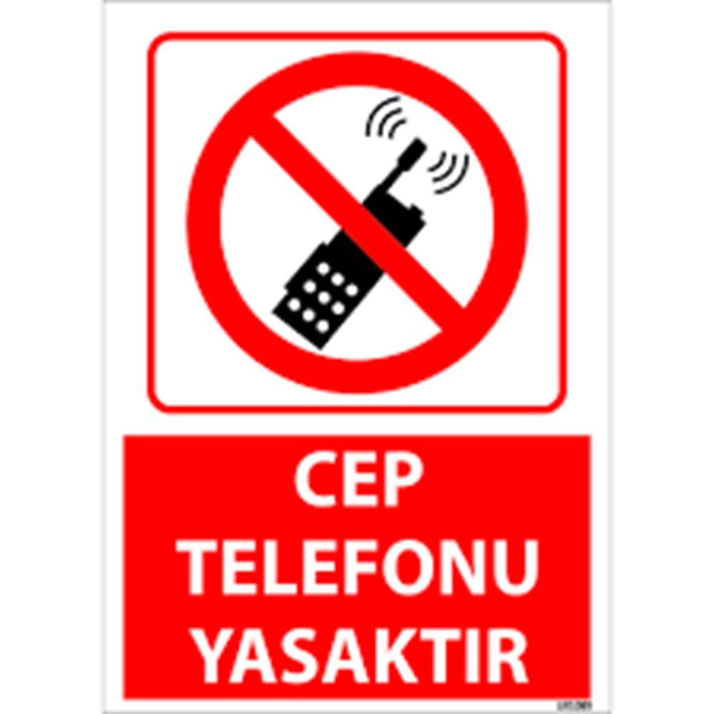 Uyarı İkaz Levhası -Cep Telefonu Kullanmak Yasaktır A4